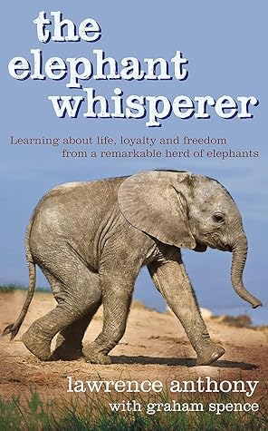 The Elephant Whisperer by Lawrence  Anthony