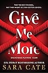 Give Me More by Sara Cate