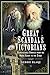 Great Scandals of the Victorians: Disreputable Stories from the Royal Court to the Stage