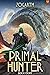 The Primal Hunter 8 (The Primal Hunter #8) by Zogarth