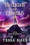 Twilight of Embers by Tessa Hale