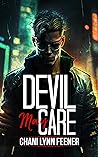 Devil May Care by Chani Lynn Feener