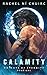 Calamity (Knights of Eternity Book 1)