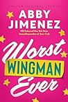 Book cover for Worst Wingman Ever (The Improbable Meet-Cute, #2)