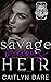 Savage Vicious Heir: Part Two (Heirs of All Hallows’ #8)