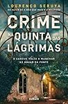 Crime na Quinta das Lágrimas (Bruno Saraiva, #3)