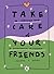 Take Care of Your Friends: An Enneagram Guide to Interpersonal Relationships