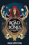 The Road of Bones by Demi Winters