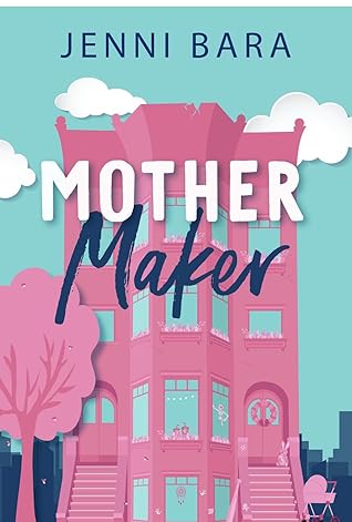 Mother Maker by Jenni Bara