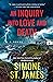 An Inquiry Into Love and Death by Simone St. James