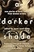 A Darker Shade: New Stories of Body Horror by Women Writers