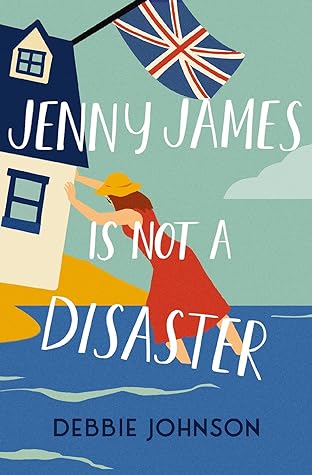 Jenny James Is Not a Disaster by Debbie  Johnson