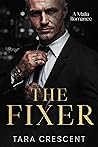 The Fixer by Tara Crescent