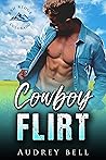 Cowboy Flirt (Ash Ridge: Colorado Cowboys, #2)