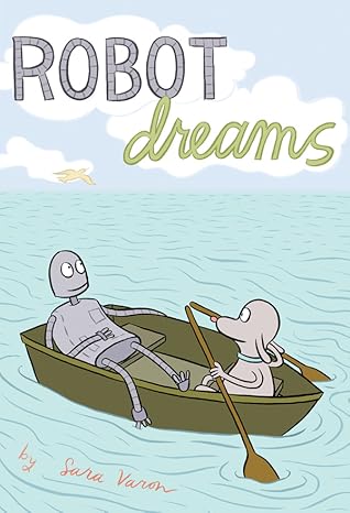 Robot Dreams by Sara Varon