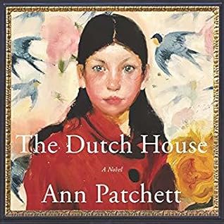 The Dutch House by Ann Patchett