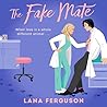 The Fake Mate by Lana Ferguson