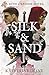 Silk & Sand (Seth & Raider #1)