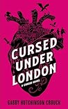 Cursed Under London by Gabby Hutchinson Crouch