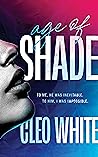 Age of Shade by Cleo White