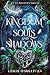 A Kingdom of Souls and Shadows (Fae Destiny Book 1)