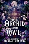 By the Orchid and the Owl (The Esholian Institute, #1)