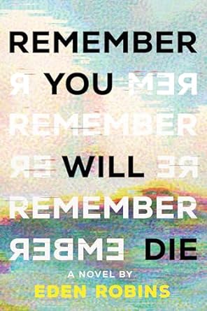 Remember You Will Die by Eden  Robins