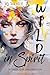 Wild in Spirit (Between Fear and Obsession, #1)