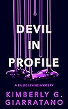 Devil in Profile by Kimberly G. Giarratano