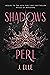 Shadows of Perl (House of Marionne, #2)