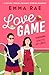 Love Game by Emma    Rae