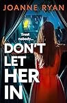 Don't Let Her In