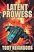 Latent Prowess: Order of Scion Book 1