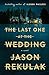 The Last One at the Wedding by Jason Rekulak