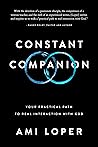 Constant Companion: Your Practical Path to Real Interaction with God