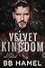 Velvet Kingdom (Rossi Crime Family #1)