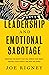 Leadership and Emotional Sabotage: Resisting the Anxiety That Will Wreck Your Family, Destroy Your Church, and Ruin the World