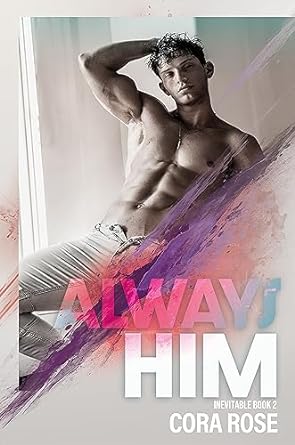 Always Him by Cora  Rose