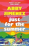 Just for the Summer by Abby Jimenez