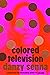 Colored Television by Danzy Senna