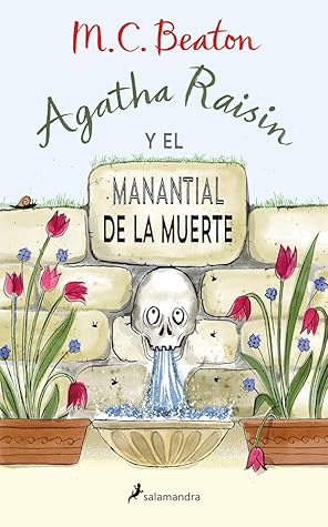 Agatha Raisin y el manantial de la muerte by M.C. Beaton