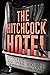 The Hitchcock Hotel by Stephanie Wrobel