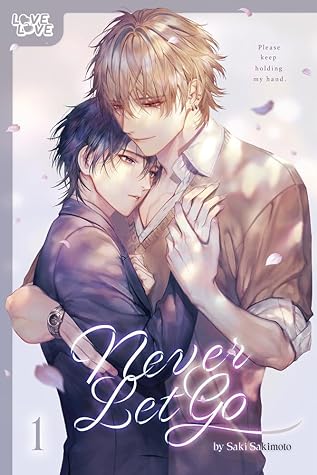 Never Let Go, Volume 1 by Saki Sakimoto