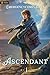 Ascendant: A Progression Fantasy