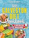 The Galveston Diet Cookbook by Elara Belmont