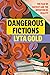 Dangerous Fictions: The Fear of Fantasy and the Invention of Reality