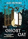 The Ghost Cat by Alex   Howard