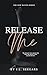 Release Me (New Haven Series #3)