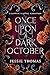 Once Upon a Dark October by Jessie  Thomas