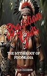 Brazilian Gods - The Mythology of Pindorama